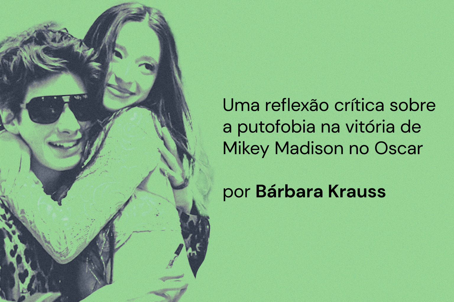 Uma reflexão crítica sobre a putofobia na vitória de Mikey Madison no Oscar