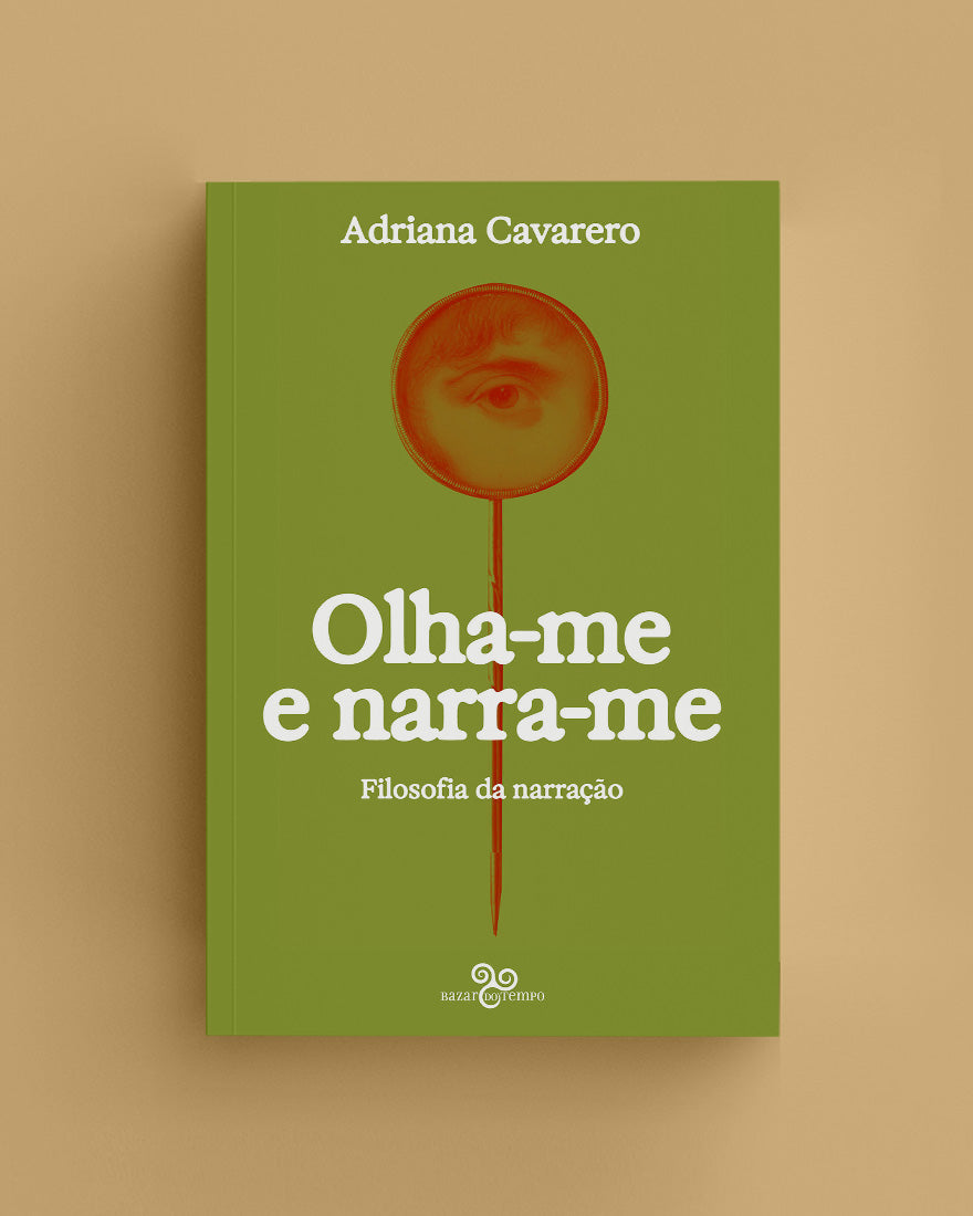 Olha-me e narra-me: Filosofia da narração