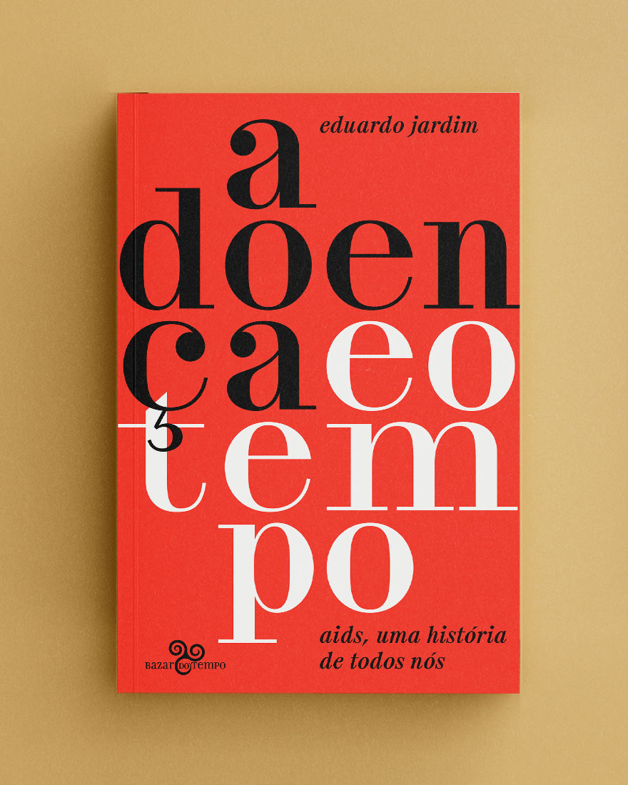 A Doença e o tempo: Aids, uma história de todos nós