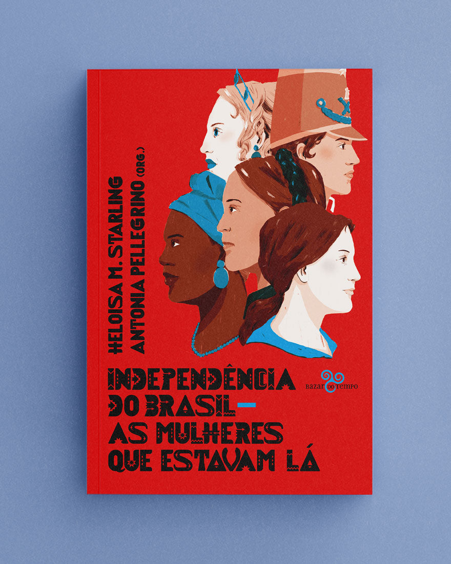 Independência do Brasil - As mulheres que estavam lá