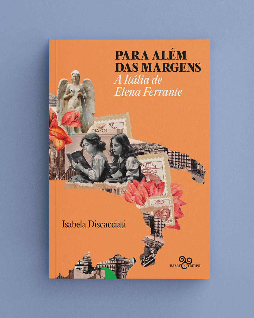 Para além das margens - A Itália de Elena Ferrante