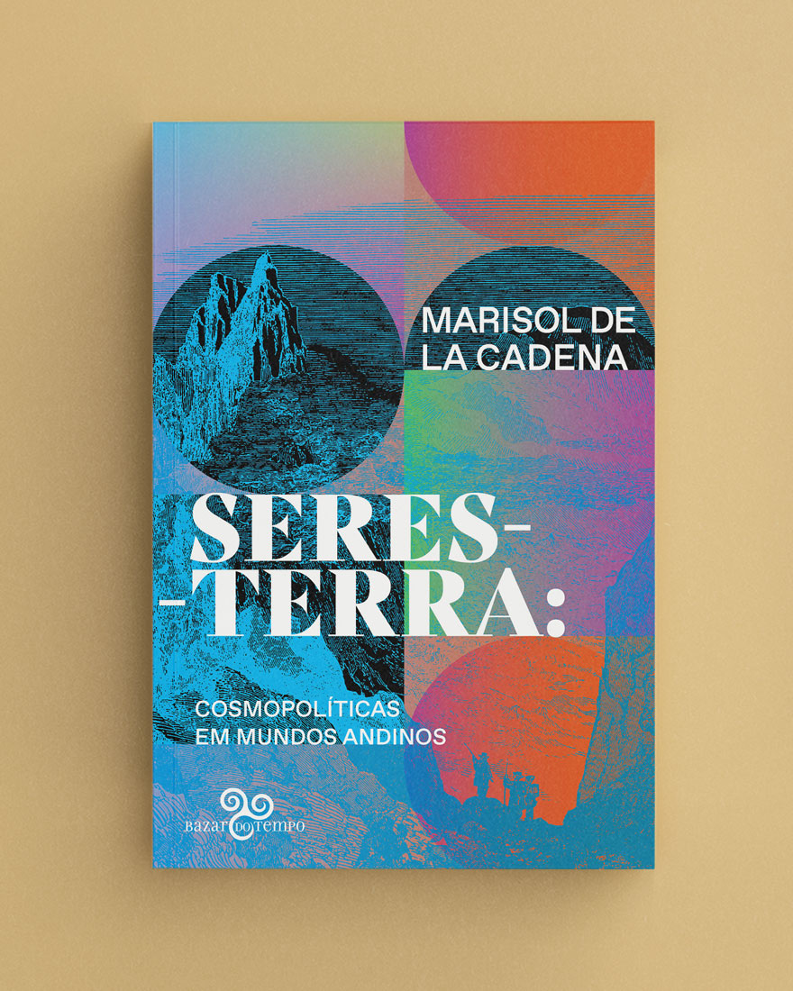 Seres-terra – Cosmopolíticas em mundos andinos