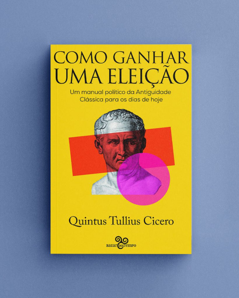 Como Ganhar Uma Eleição Quintus Tullius Cicero Bazar Do Tempo 